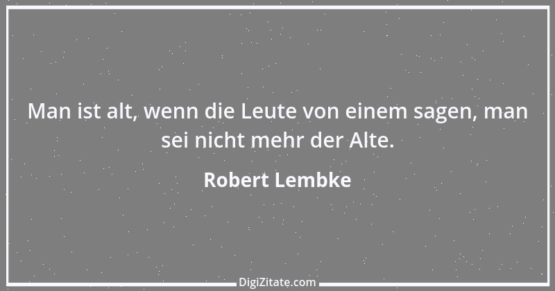 Zitat von Robert Lembke 197