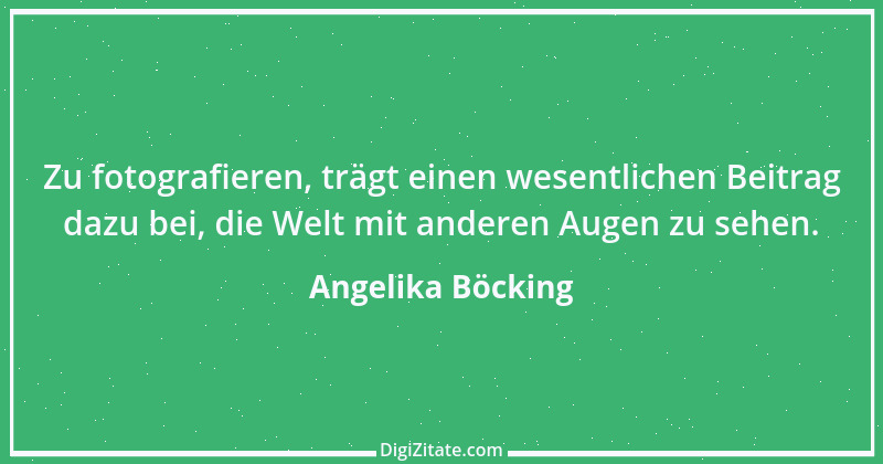 Zitat von Angelika Böcking 1