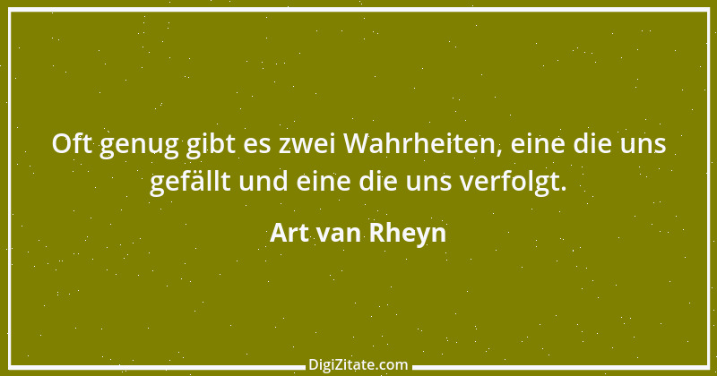 Zitat von Art van Rheyn 51