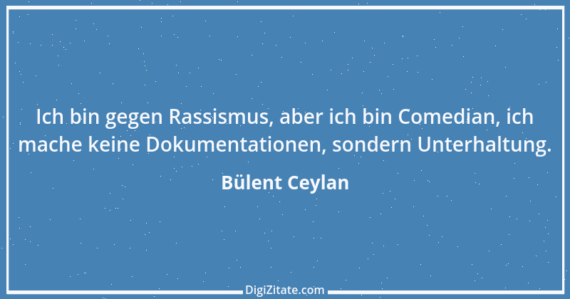 Zitat von Bülent Ceylan 2