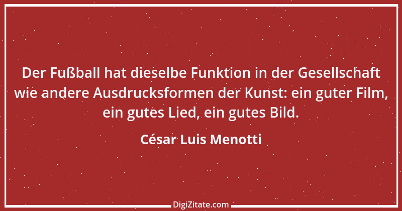 Zitat von César Luis Menotti 6