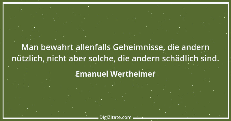 Zitat von Emanuel Wertheimer 427