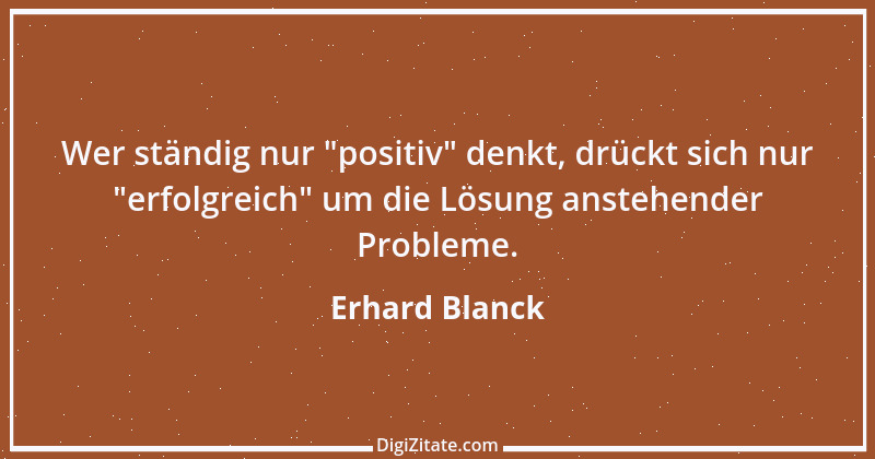 Zitat von Erhard Blanck 907