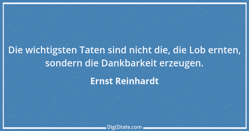 Zitat von Ernst Reinhardt 593