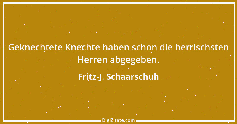 Zitat von Fritz-J. Schaarschuh 86