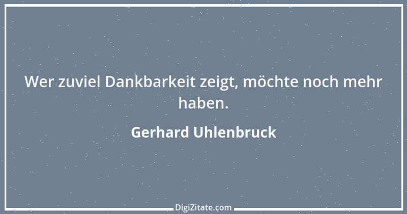 Zitat von Gerhard Uhlenbruck 172