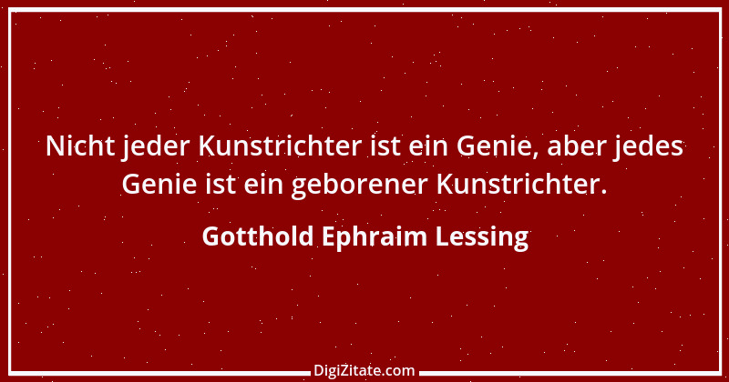 Zitat von Gotthold Ephraim Lessing 274