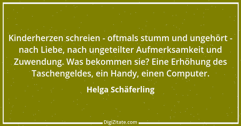 Zitat von Helga Schäferling 107