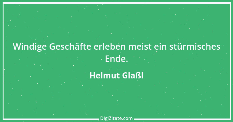 Zitat von Helmut Glaßl 304