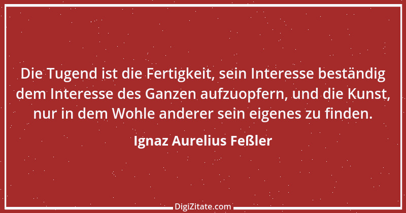 Zitat von Ignaz Aurelius Feßler 3