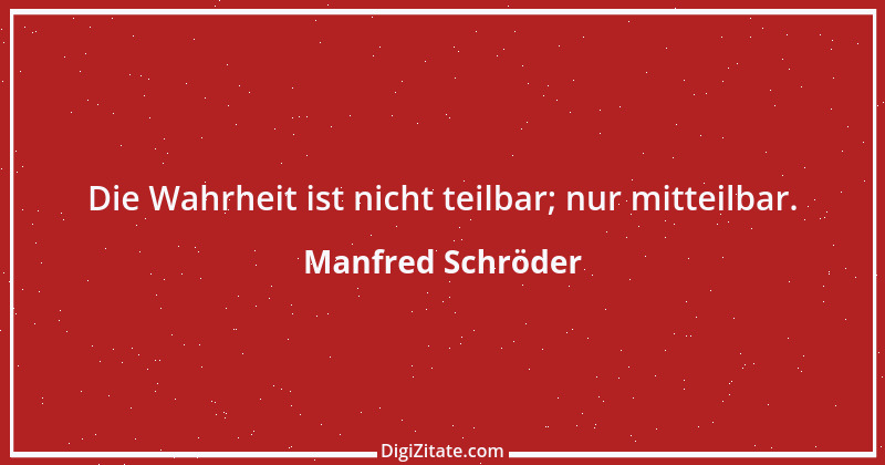 Zitat von Manfred Schröder 50