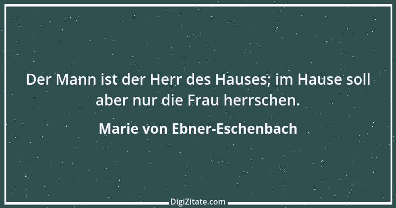 Zitat von Marie von Ebner-Eschenbach 320