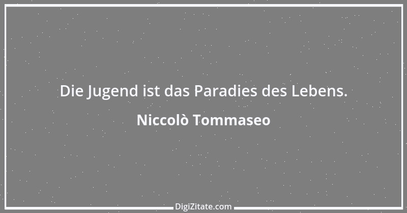 Zitat von Niccolò Tommaseo 1