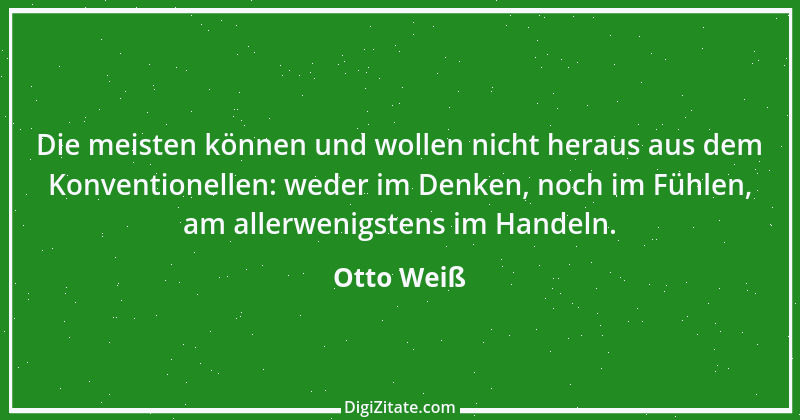 Zitat von Otto Weiß 221