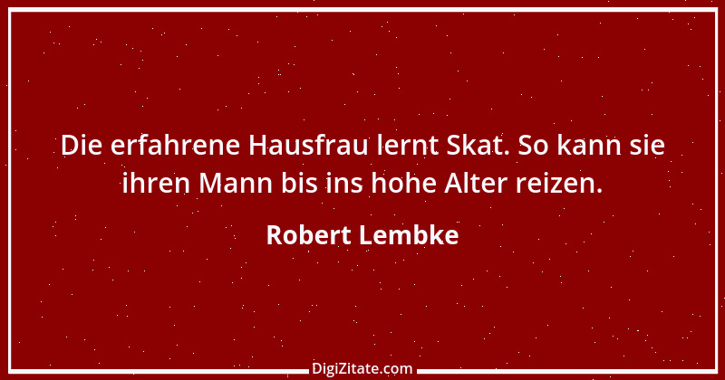 Zitat von Robert Lembke 198