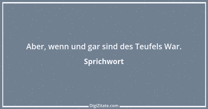 Zitat von Sprichwort 6344