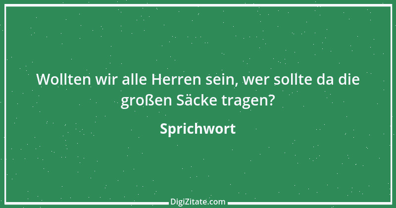 Zitat von Sprichwort 7344