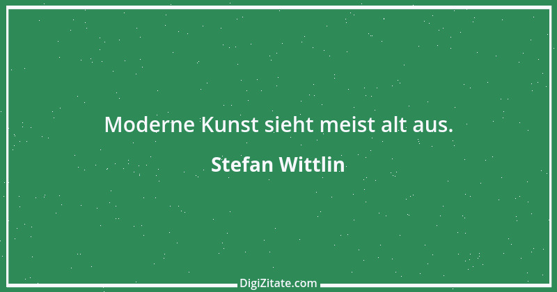 Zitat von Stefan Wittlin 61