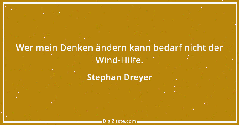 Zitat von Stephan Dreyer 13