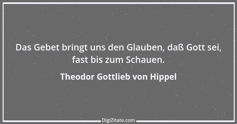 Zitat von Theodor Gottlieb von Hippel 147