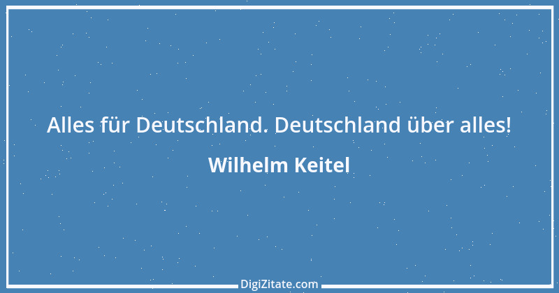 Zitat von Wilhelm Keitel 1