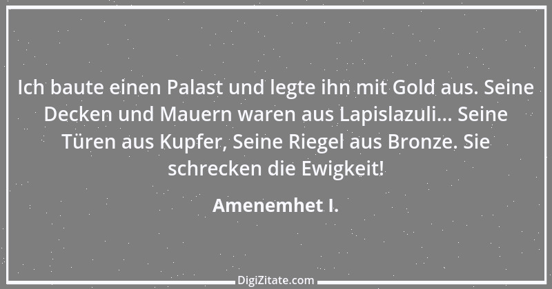 Zitat von Amenemhet I. 1