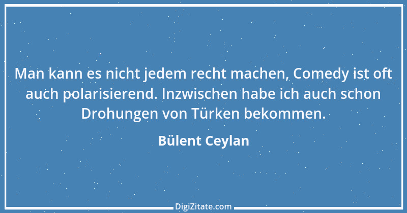 Zitat von Bülent Ceylan 3