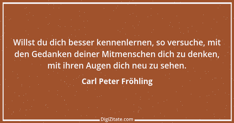 Zitat von Carl Peter Fröhling 70