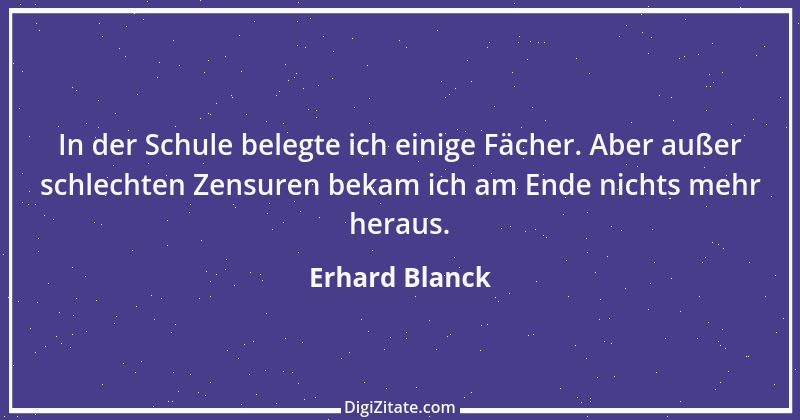 Zitat von Erhard Blanck 1908