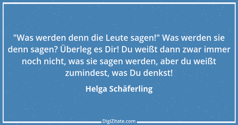 Zitat von Helga Schäferling 108