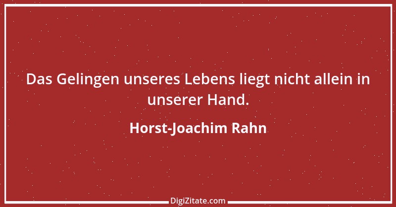 Zitat von Horst-Joachim Rahn 34