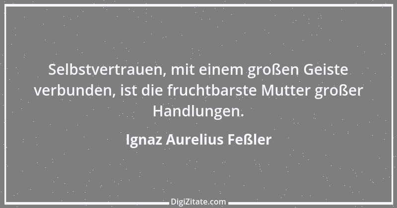 Zitat von Ignaz Aurelius Feßler 4