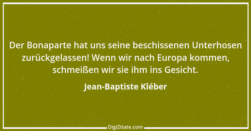 Zitat von Jean-Baptiste Kléber 1