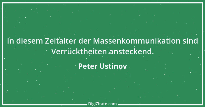 Zitat von Peter Ustinov 40