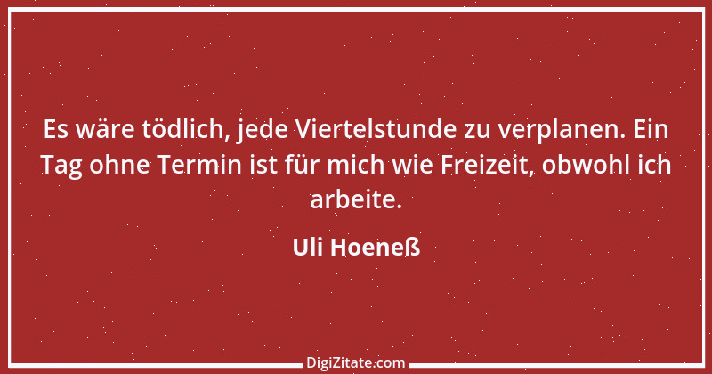 Zitat von Uli Hoeneß 47