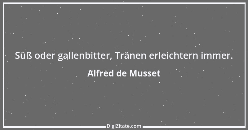 Zitat von Alfred de Musset 36