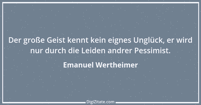 Zitat von Emanuel Wertheimer 429