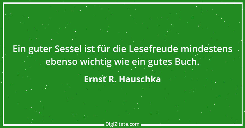 Zitat von Ernst R. Hauschka 10