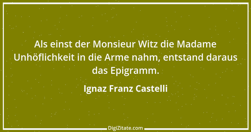 Zitat von Ignaz Franz Castelli 1