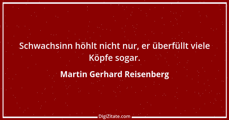 Zitat von Martin Gerhard Reisenberg 669