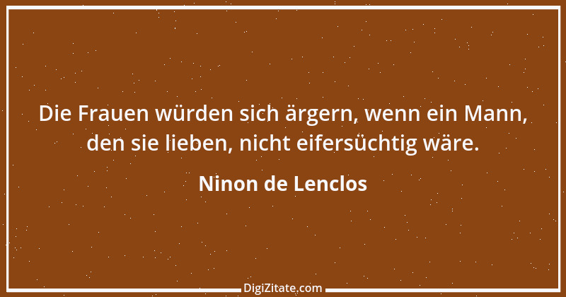 Zitat von Ninon de Lenclos 10