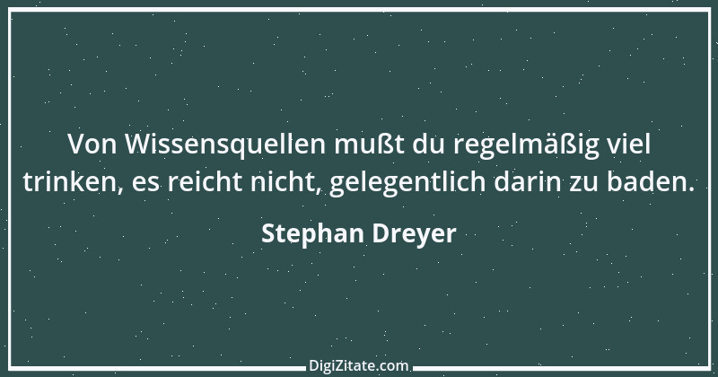 Zitat von Stephan Dreyer 15