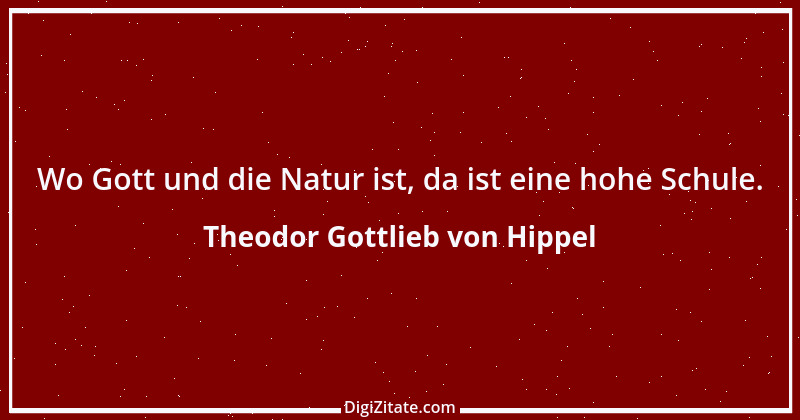 Zitat von Theodor Gottlieb von Hippel 149