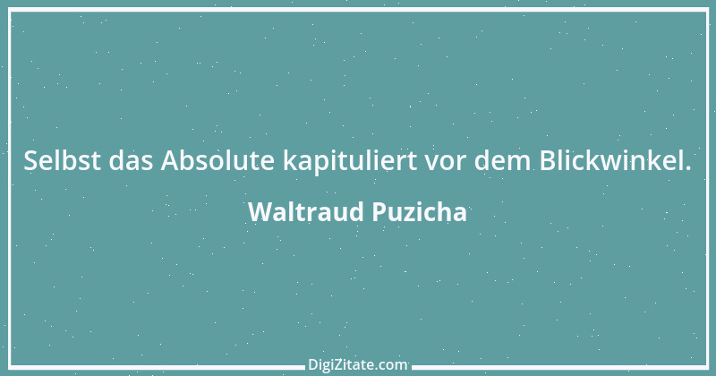 Zitat von Waltraud Puzicha 4