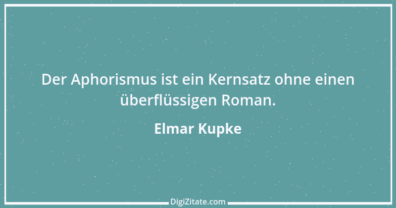 Zitat von Elmar Kupke 685