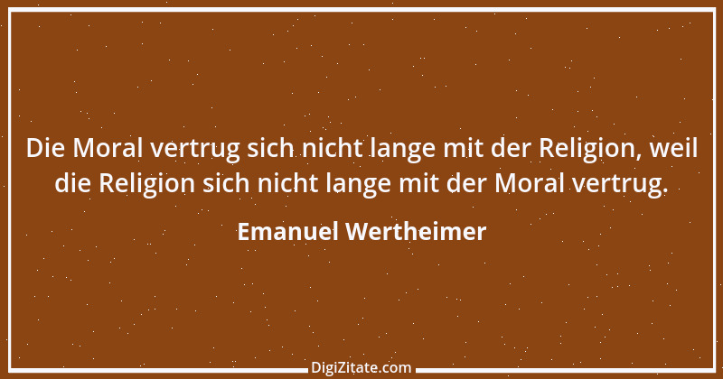 Zitat von Emanuel Wertheimer 430