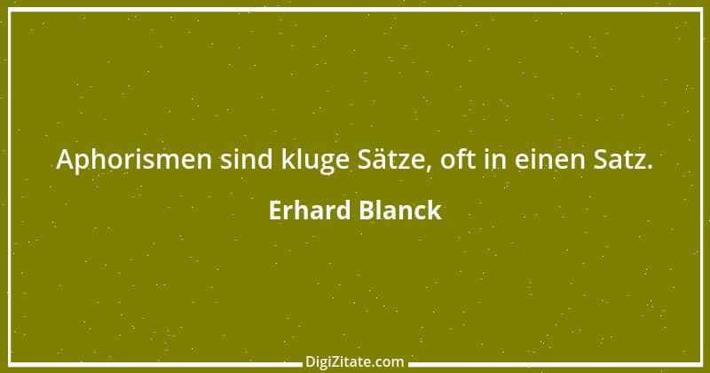 Zitat von Erhard Blanck 1910