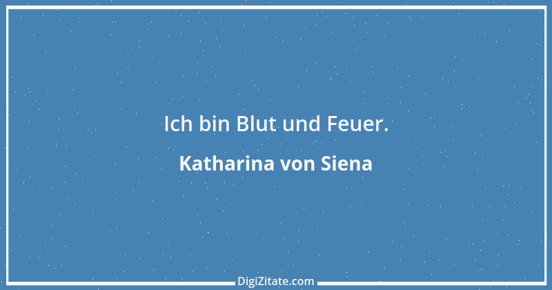 Zitat von Katharina von Siena 18