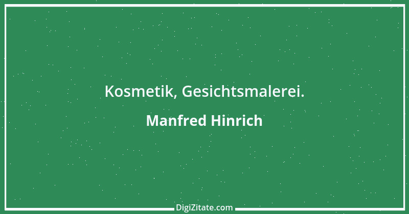 Zitat von Manfred Hinrich 529