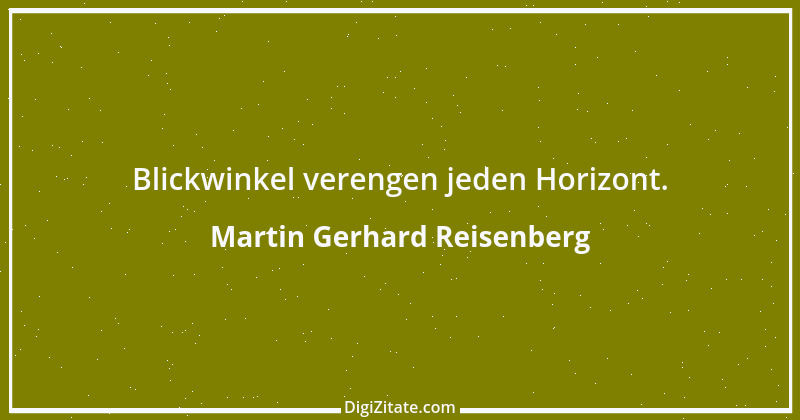 Zitat von Martin Gerhard Reisenberg 2670